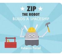 Zip the Robot Builds a Spaceship