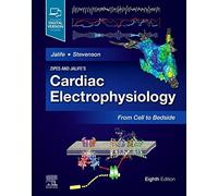 Zipes and Jalife's Cardiac Electrophysiology: From Cell to Bedside