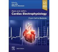 Zipes and Jalife's Cardiac Electrophysiology: From Cell to Bedside