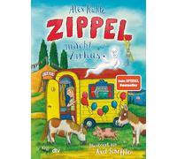 Zippel macht Zirkus: Neues Vorleseabenteuer vom wirklich wahren Schlossgespenst mit farbigen Illustrationen von Axel Scheffler ab 6