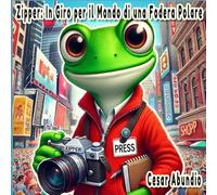 Zipper: In Giro per il Mondo di una Fodera Polare (kid)