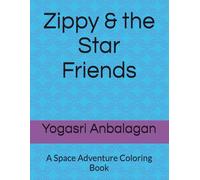 Zippy & the Star Friends: A Space Adventure Coloring Book