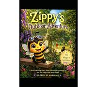 Zippy's Outdoor Adventure (The Magic is still here Series)