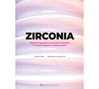 Zirconia: Material Properties and Surgical Principles for Dental Implants and Restorations