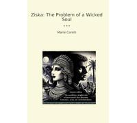 Ziska: The Problem of a Wicked Soul (Classic Books)
