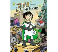 Zita, la fille de l'espace - Tome 1 - Nouvelle édition