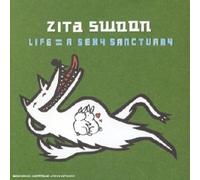 Zita Swoon - Life = a Sexy Sanctuary