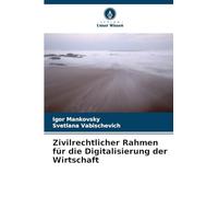 Zivilrechtlicher Rahmen für die Digitalisierung der Wirtschaft