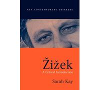 Zizek: A Critical Introduction (Key Contemporary Thinkers)