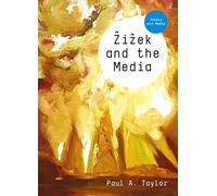 Zizek and the Media (Theory and Media)