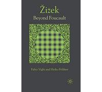 Zizek: Beyond Foucault