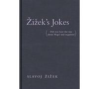 Zizek`s Jokes - (Did you hear the one about Hegel and negation?) (Žižek's Jokes)