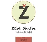 Žižek Studies: The Greatest Hits (So Far): 1