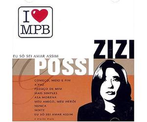 Zizi Possi - I Love Mpb