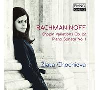 Zlata Chochieva - Rachmaninov: Piano Sonata No. 1 & Chopin