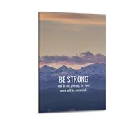 ZlXXYZ Modern Family Art Wall Canvas Posters-Inspirational Poster Snow - Capped Mountains with Be Strong，Motivational And Uplifting Painting 16x24inch(40x60cm) Frame-style
