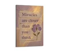 ZLXZPL Inspirational Miracles Are Closer Than You Think Wall Art Canvas Posters Prints for Modern Family Living Room Decor Artwork 24x36inch(60x90cm) Frame-style