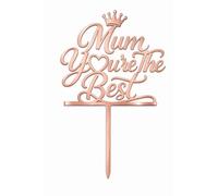 ZMR SHOP CRAFT Mum You're the Best Cake Topper, 3mm MultiColored Acrylic Topper, Crown Design, Mother's Day Celebration Decor (Rose Gold)
