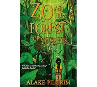 Zo and the Forest of Secrets (Paperback) - Alake Pilgrim Book