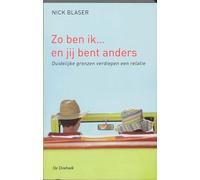 Zo ben ik... en jij bent anders: duidelijke grenzen verdiepen een relatie