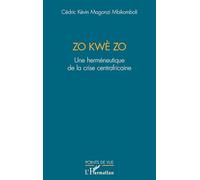 Zo kwè Zo: Une herméneutique de la crise centrafricaine
