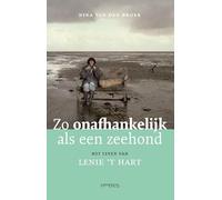 Zo onafhankelijk als een zeehond: het leven van Lenie 't Hart
