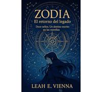 ZODIA: El Retorno del legado (ZODIA, libro1)