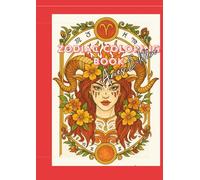 ZODIAC COLORING BOOK - ARIES EDITION: Empowering mantras for self-reflection and calm