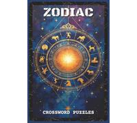 Zodiac Crossword Puzzles: Crossword Puzzles with Easy to Read and Print about the Zodiac, Astrology Signs, Traits, and More | 6x9 inches, 120 pages | ... Holidays and Relaxation (Mystery & Magic)