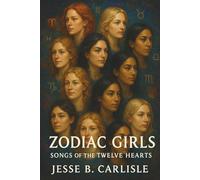 Zodiac Girls: Songs of the Twelve Hearts