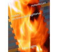 Zodiac-ish:ARIES:LEO:SAGITTARIUS: Fire signs