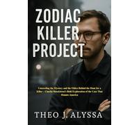 ZODIAC KILLER PROJECT: Unraveling the Mystery and the Ethics Behind the Hunt for a Killer - Charlie Shackleton’s Bold Exploration of the Case That Haunts America