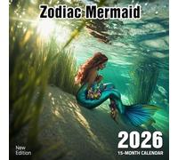 Zodiac Mermaid 2026 Calendar: Mythical mermaids themed to the twelve zodiac signs