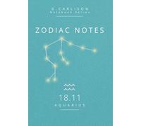 ZODIAC NOTES - Wassermann (AQUARIUS) 18.11: Minimalistisches Notizbuch Wassermann Sternzeichen - klar, frei und inspirierend gestaltet | G. Carlison Notebook Series