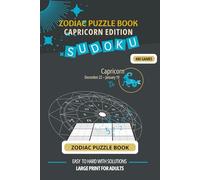 Zodiac Puzzle Book: Capricorn Edition - 400 Sudoku Games for Adults | Astrology-Inspired Brain Challenge: A Capricorn-Themed Sudoku Puzzle Book with ... and Solutions (Zodiac Sudoku Puzzle series)