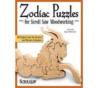 Zodiac Puzzles for Scroll Saw Woodworking: 30 Projects from the Eastern and Western Calendars (Scroll Saw Woodworking & Crafts Book)