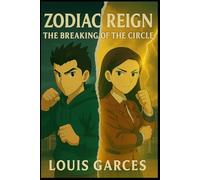 Zodiac Reign: The Breaking of the Circle (Zodiac Chronicles)