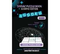Zodiac Sudoku Puzzle Book: Scorpio Edition: 400 Easy to Hard Games with Quotes & Solutions | Large Print Brain Games for Adults (Zodiac Sudoku Puzzle series)