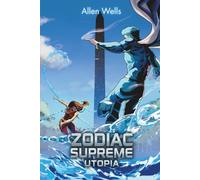 Zodiac Supreme: Utopia: 1