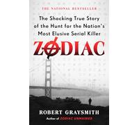 Zodiac: The Shocking True Story of the Hunt for the Nation's Most Elusive Serial Killer