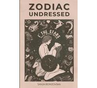 Zodiac Undressed: F* The Stars - Seduce Without Apology