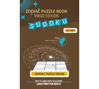 Zodiac Virgo Sudoku Puzzle Book: Large Print Brain Games from Easy to Hard With Solutions: Stay Sharp While Celebrating Your Sign - 400 Puzzles with ... and Seniors (Zodiac Sudoku Puzzle series)