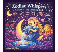 Zodiac Whispers: A Calm & Cozy Coloring Book