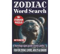 ZODIAC WORD SEARCH: 50+ Easy-to-Read Puzzles in a Word Find Book About Zodiac Signs, Horoscopes & Astrological Traits for Stargazers, Adults & Seniors ... WORD SEARCH SERIES: NEW AGE & SPIRITUALITY)