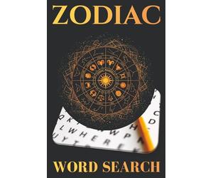 Zodiac Word Search: 60 Star-Sign Puzzles for Astrology Lovers: Constellations, Planets, Birthstones & Cosmic Lore