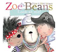 Zoe and Beans: Look at Me!