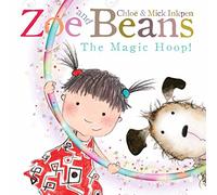 Zoe and Beans: The Magic Hoop