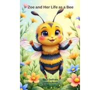 Zoe and Her Life as a Bee