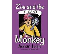 Zoe and the I Can't Monkey