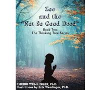 Zoe and the Not So Good Deed: 1 (The Thinking Tree)